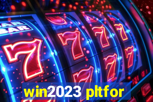 win2023 pltfor